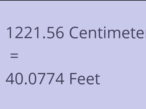 1221.56 CM TO FEET