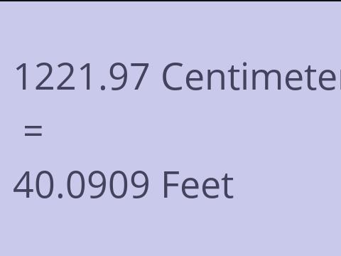 1221.97 CM TO FEET