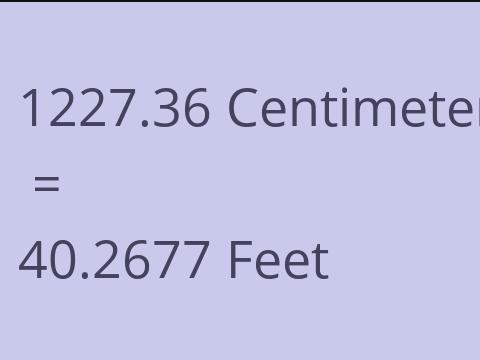 1227.36 CM TO FEET