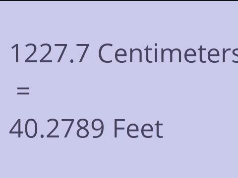 1227.7 CM TO FEET