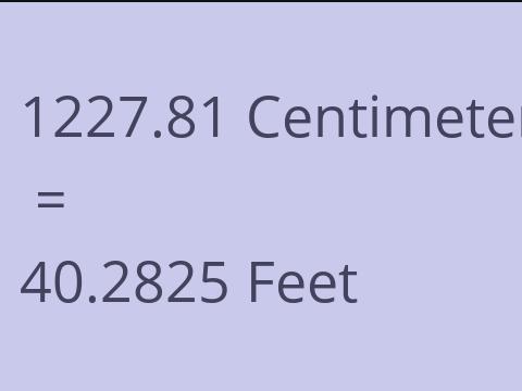 1227.81 CM TO FEET