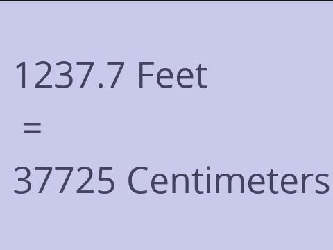 1237.7 FEET TO CM