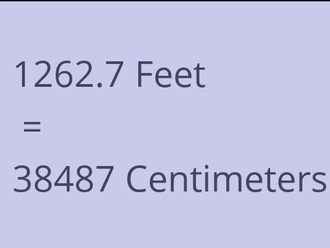 1262.7 FEET TO CM