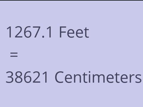 1267.1 FEET TO CM