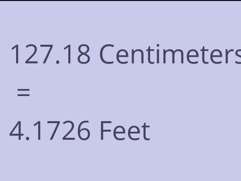 127.18 CM TO FEET