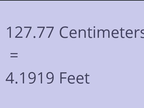 127.77 CM TO FEET