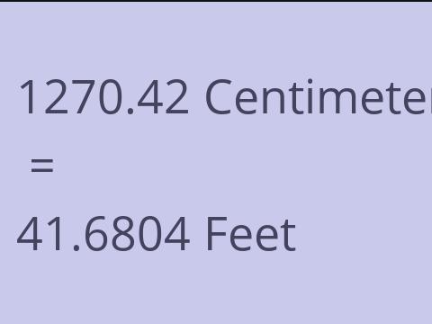 1270.42 CM TO FEET