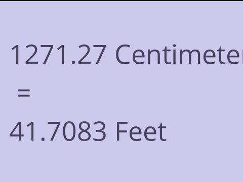 1271.27 CM TO FEET