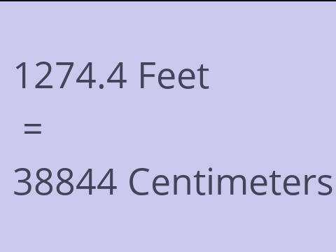 1274.4 FEET TO CM