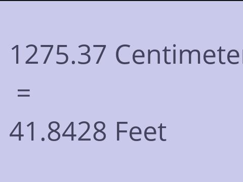 1275.37 CM TO FEET