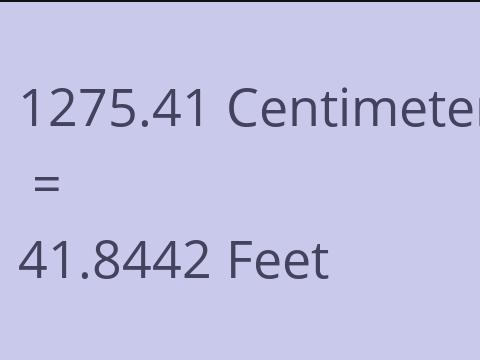 1275.41 CM TO FEET