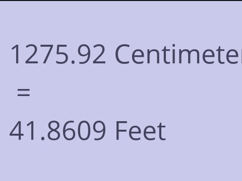 1275.92 CM TO FEET