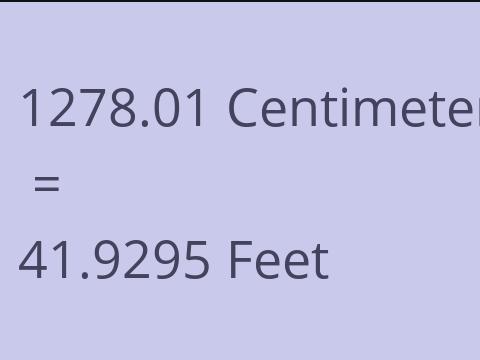 1278.01 CM TO FEET