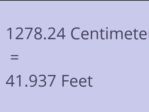 1278.24 CM TO FEET