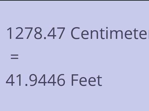 1278.47 CM TO FEET