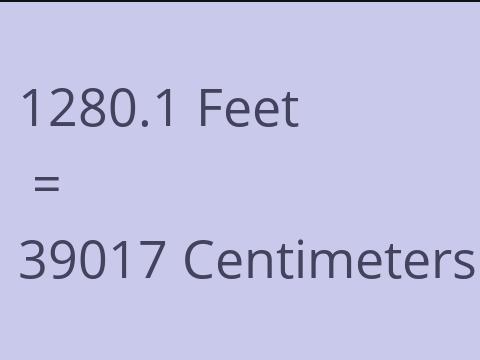 1280.1 FEET TO CM