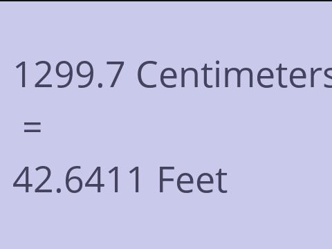 1299.7 CM TO FEET