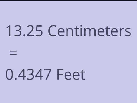 13.25 CM TO FEET