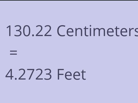 130.22 CM TO FEET