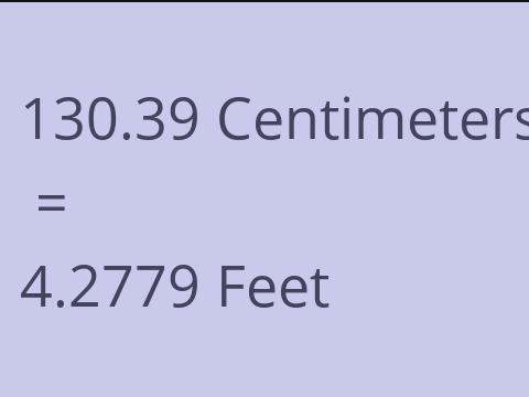 130.39 CM TO FEET