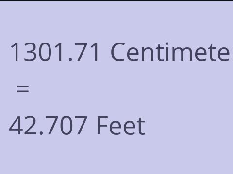 1301.71 CM TO FEET