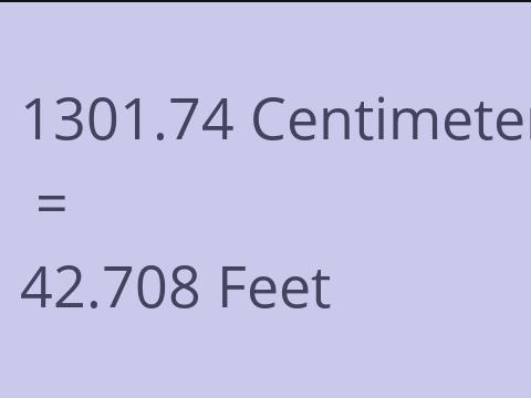 1301.74 CM TO FEET