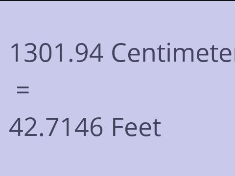 1301.94 CM TO FEET