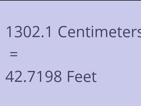 1302.1 CM TO FEET