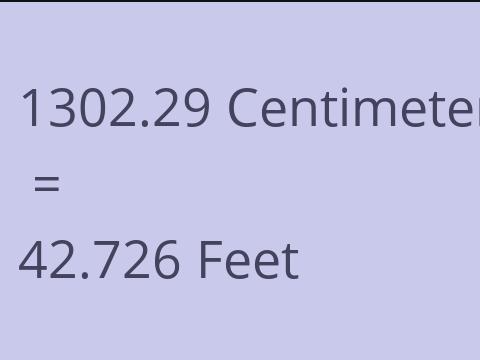 1302.29 CM TO FEET