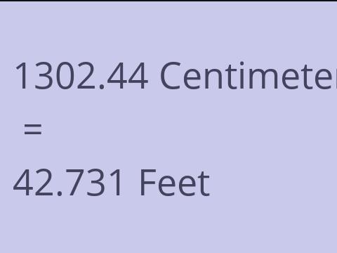 1302.44 CM TO FEET