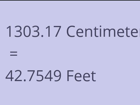 1303.17 CM TO FEET