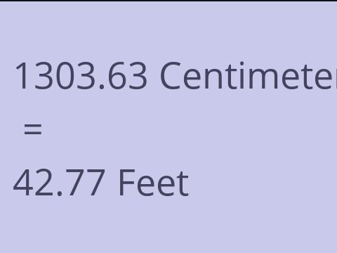 1303.63 CM TO FEET