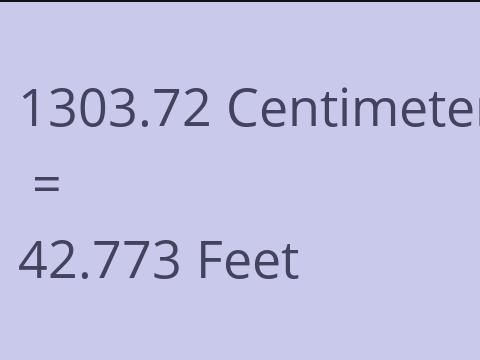 1303.72 CM TO FEET