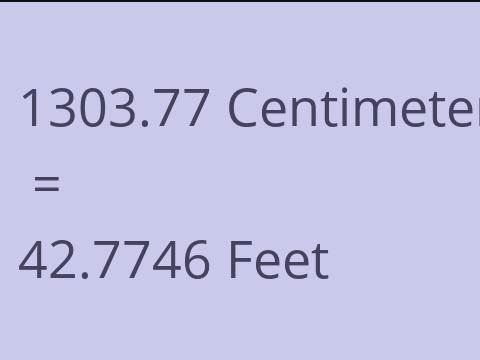 1303.77 CM TO FEET