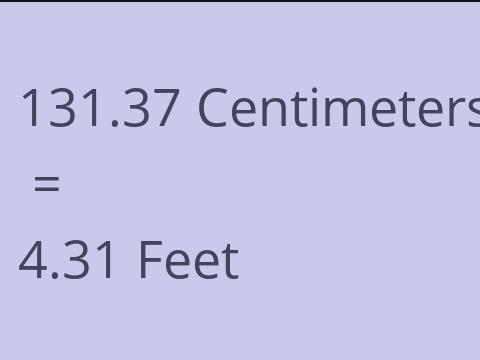 131.37 CM TO FEET