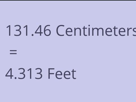 131.46 CM TO FEET