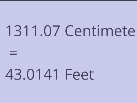 1311.07 CM TO FEET