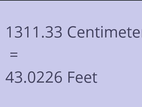 1311.33 CM TO FEET