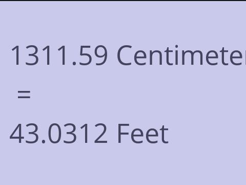 1311.59 CM TO FEET