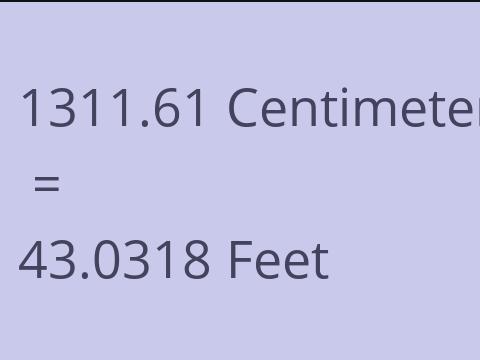 1311.61 CM TO FEET