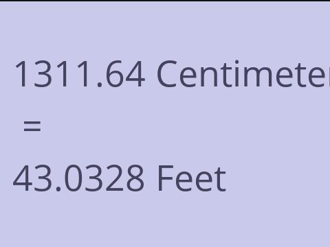 1311.64 CM TO FEET