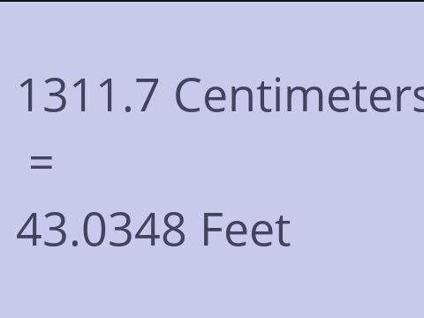 1311.7 CM TO FEET