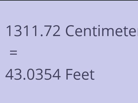 1311.72 CM TO FEET