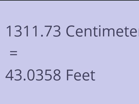 1311.73 CM TO FEET