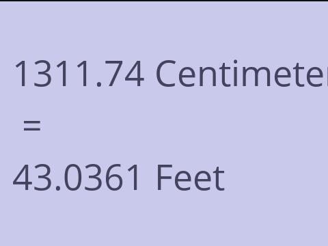 1311.74 CM TO FEET