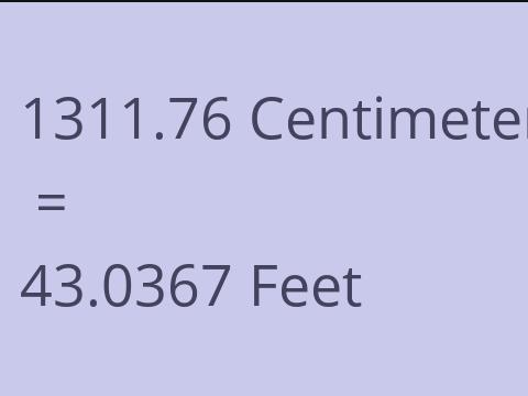 1311.76 CM TO FEET