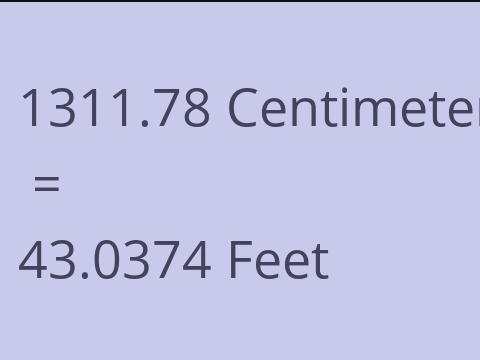 1311.78 CM TO FEET