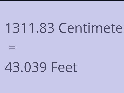 1311.83 CM TO FEET