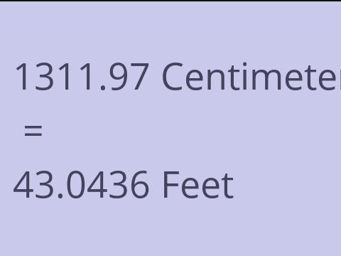 1311.97 CM TO FEET