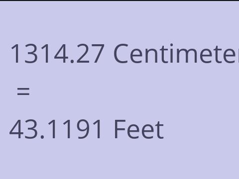 1314.27 CM TO FEET